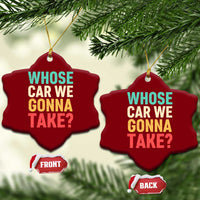 Whose Car We Gonna Take Meme Retro Ceramic Ornament