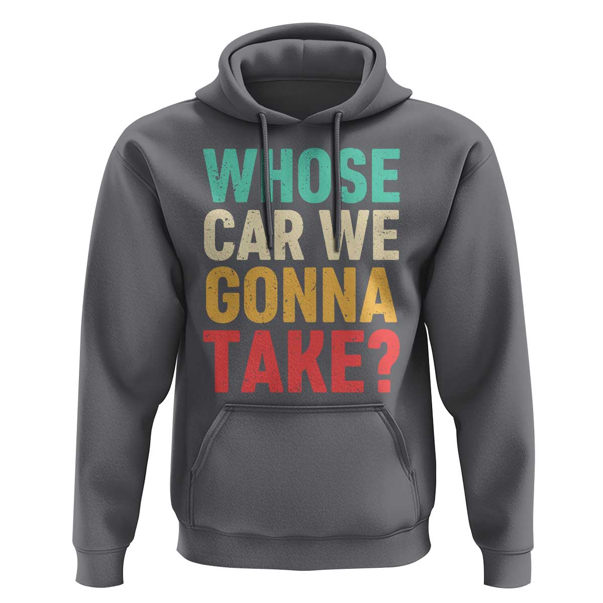 Whose Car We Gonna Take Meme Retro Hoodie