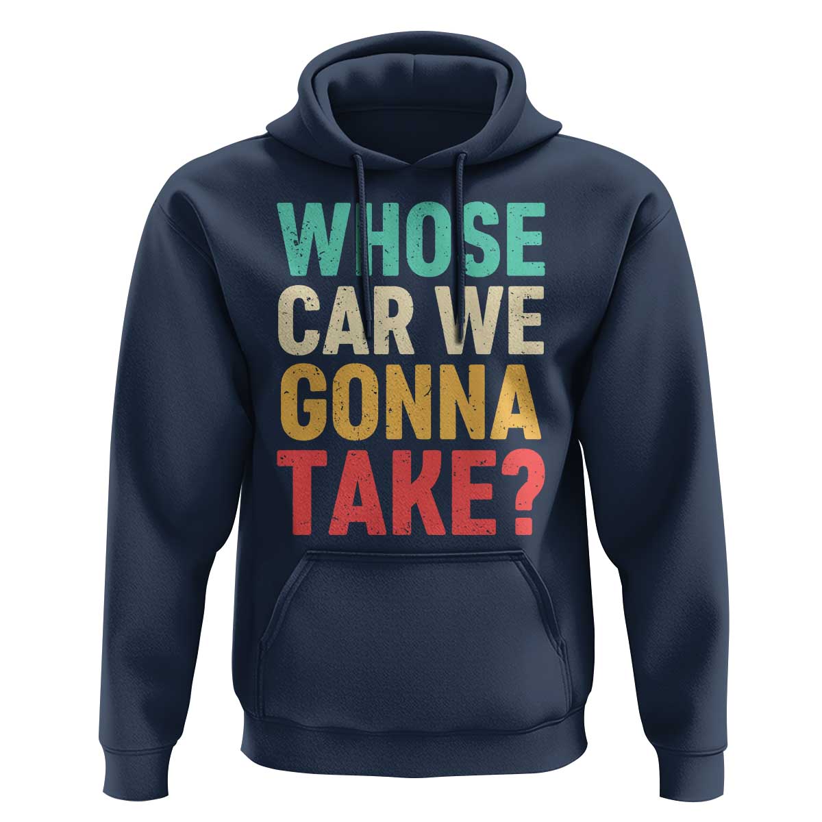 Whose Car We Gonna Take Meme Retro Hoodie