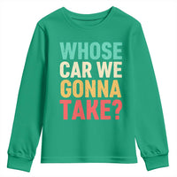 Whose Car We Gonna Take Meme Retro Youth Sweatshirt
