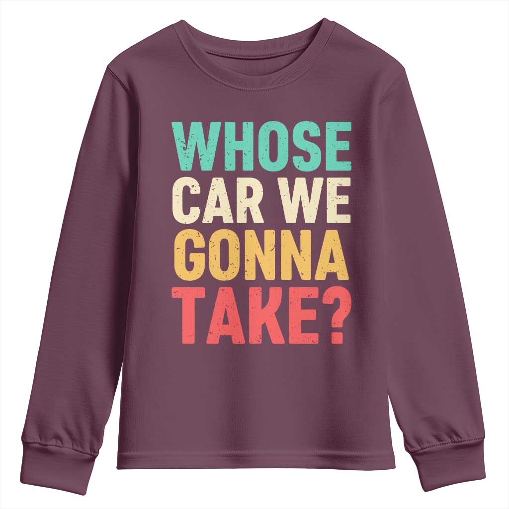 Whose Car We Gonna Take Meme Retro Youth Sweatshirt