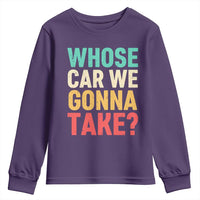 Whose Car We Gonna Take Meme Retro Youth Sweatshirt
