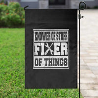 Knower Of Stuff Fixer Of Things Garden Flag Funny Handyman Dad Husband Fathers Day Gift