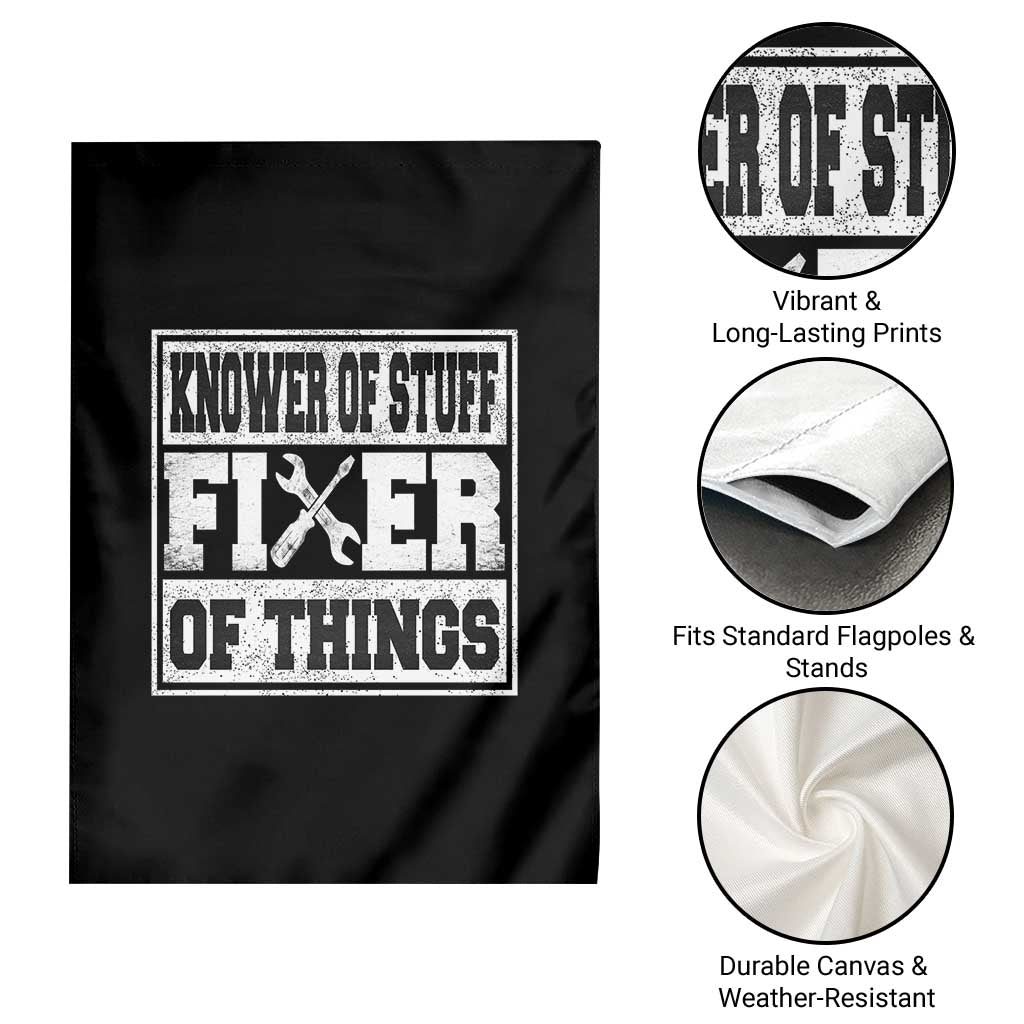 Knower Of Stuff Fixer Of Things Garden Flag Funny Handyman Dad Husband Fathers Day Gift