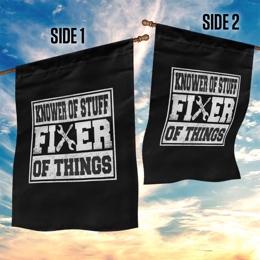 Knower Of Stuff Fixer Of Things Garden Flag Funny Handyman Dad Husband Fathers Day Gift