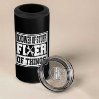 Knower Of Stuff Fixer Of Things 4 in 1 Can Cooler Tumbler Funny Handyman Dad Husband Fathers Day Gift