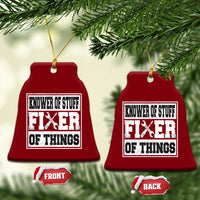 Knower Of Stuff Fixer Of Things Ceramic Ornament Funny Handyman Dad Husband Fathers Day Gift