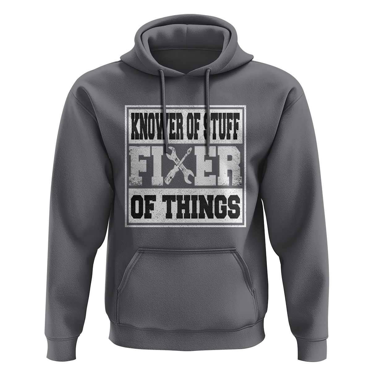 Knower Of Stuff Fixer Of Things Hoodie Funny Handyman Dad Husband Fathers Day Gift
