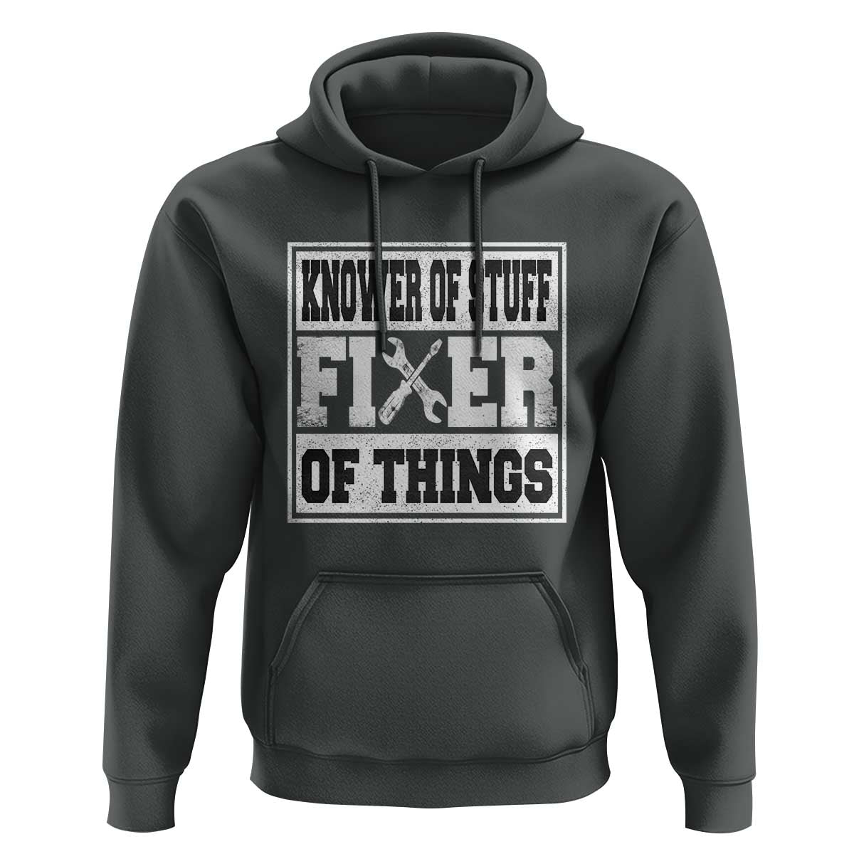 Knower Of Stuff Fixer Of Things Hoodie Funny Handyman Dad Husband Fathers Day Gift