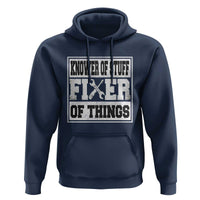Knower Of Stuff Fixer Of Things Hoodie Funny Handyman Dad Husband Fathers Day Gift