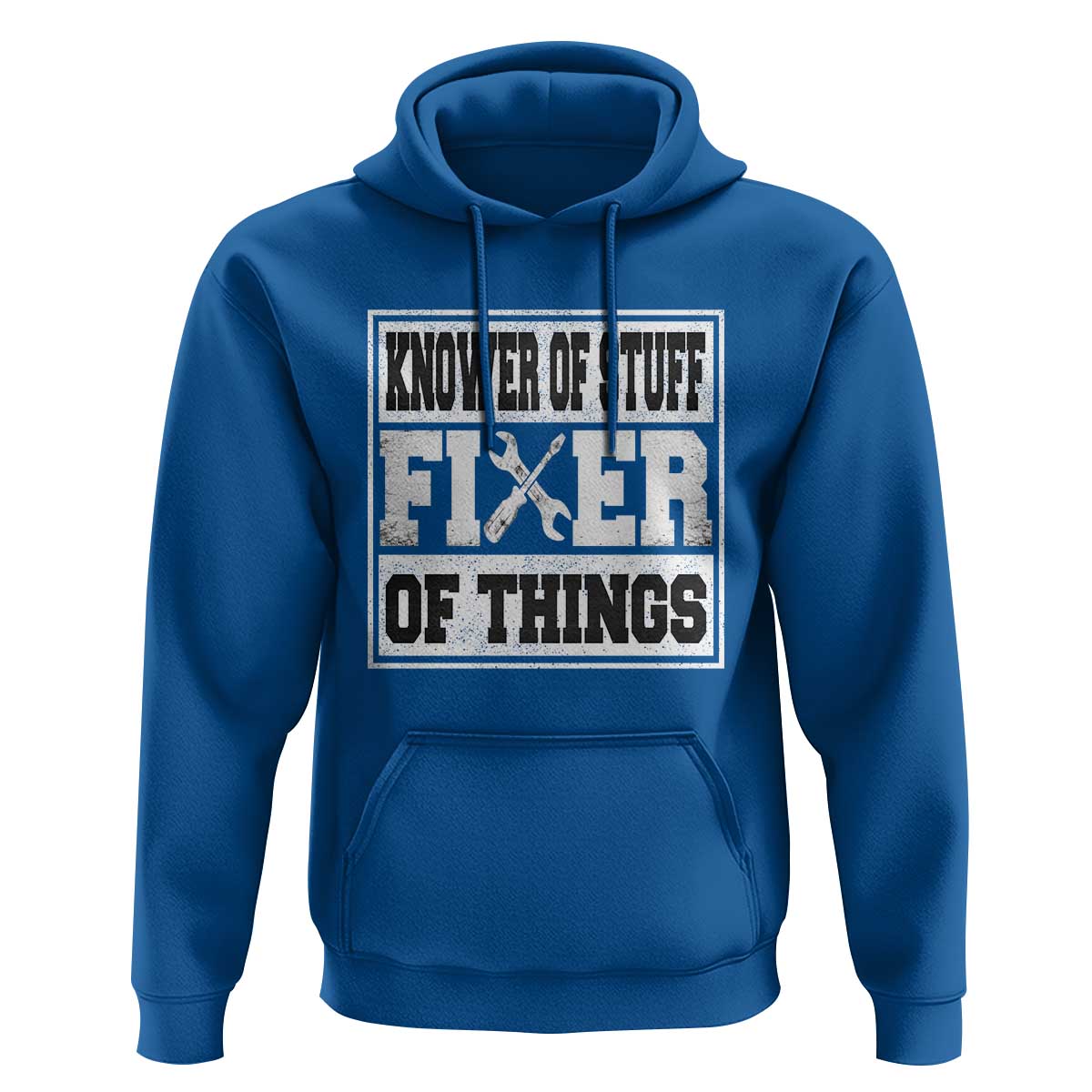 Knower Of Stuff Fixer Of Things Hoodie Funny Handyman Dad Husband Fathers Day Gift