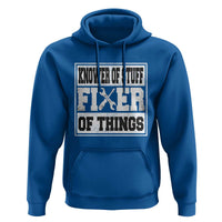 Knower Of Stuff Fixer Of Things Hoodie Funny Handyman Dad Husband Fathers Day Gift
