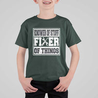 Knower Of Stuff Fixer Of Things T Shirt For Kid Funny Handyman Dad Husband Fathers Day Gift