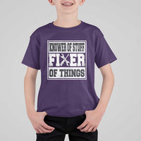 Knower Of Stuff Fixer Of Things T Shirt For Kid Funny Handyman Dad Husband Fathers Day Gift