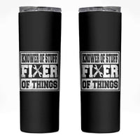 Knower Of Stuff Fixer Of Things Skinny Tumbler Funny Handyman Dad Husband Fathers Day Gift