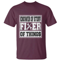 Knower Of Stuff Fixer Of Things T Shirt Funny Handyman Dad Husband Fathers Day Gift