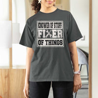 Knower Of Stuff Fixer Of Things T Shirt For Women Funny Handyman Dad Husband Fathers Day Gift