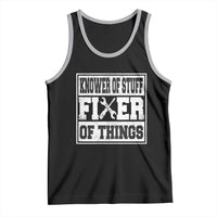 Knower Of Stuff Fixer Of Things Tank Top Funny Handyman Dad Husband Fathers Day Gift