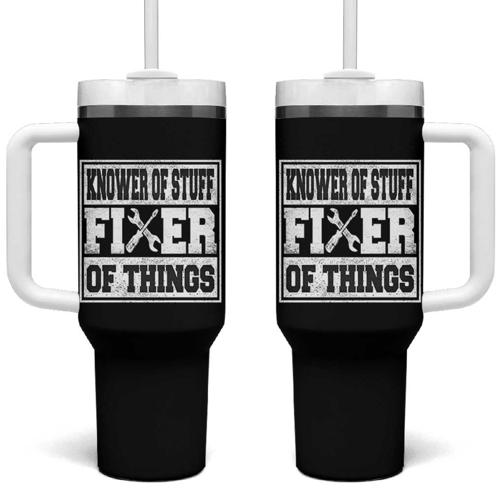 Knower Of Stuff Fixer Of Things Tumbler With Handle Funny Handyman Dad Husband Fathers Day Gift