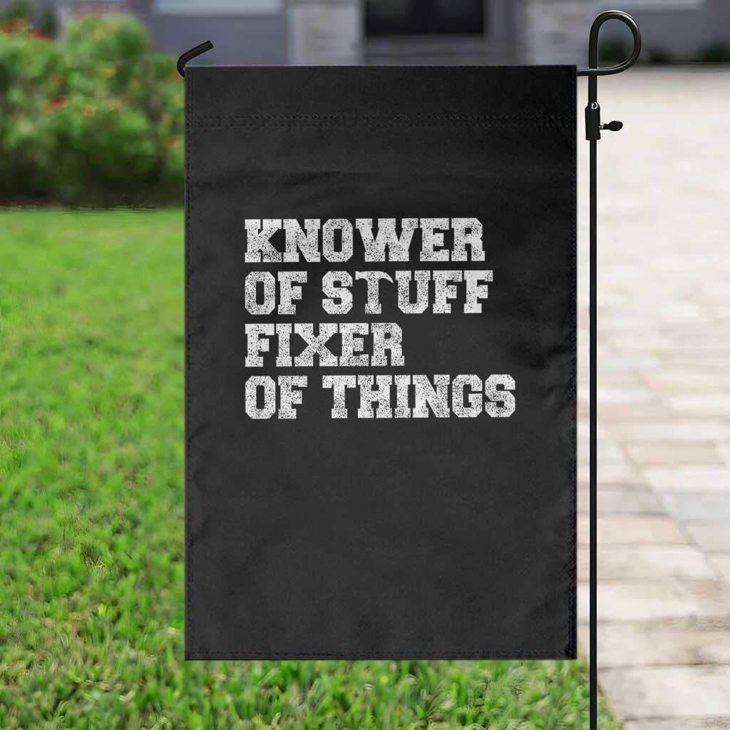 Funny Knower Of Stuff Fixer Of Things Garden Flag Mechanic Engineer Garage