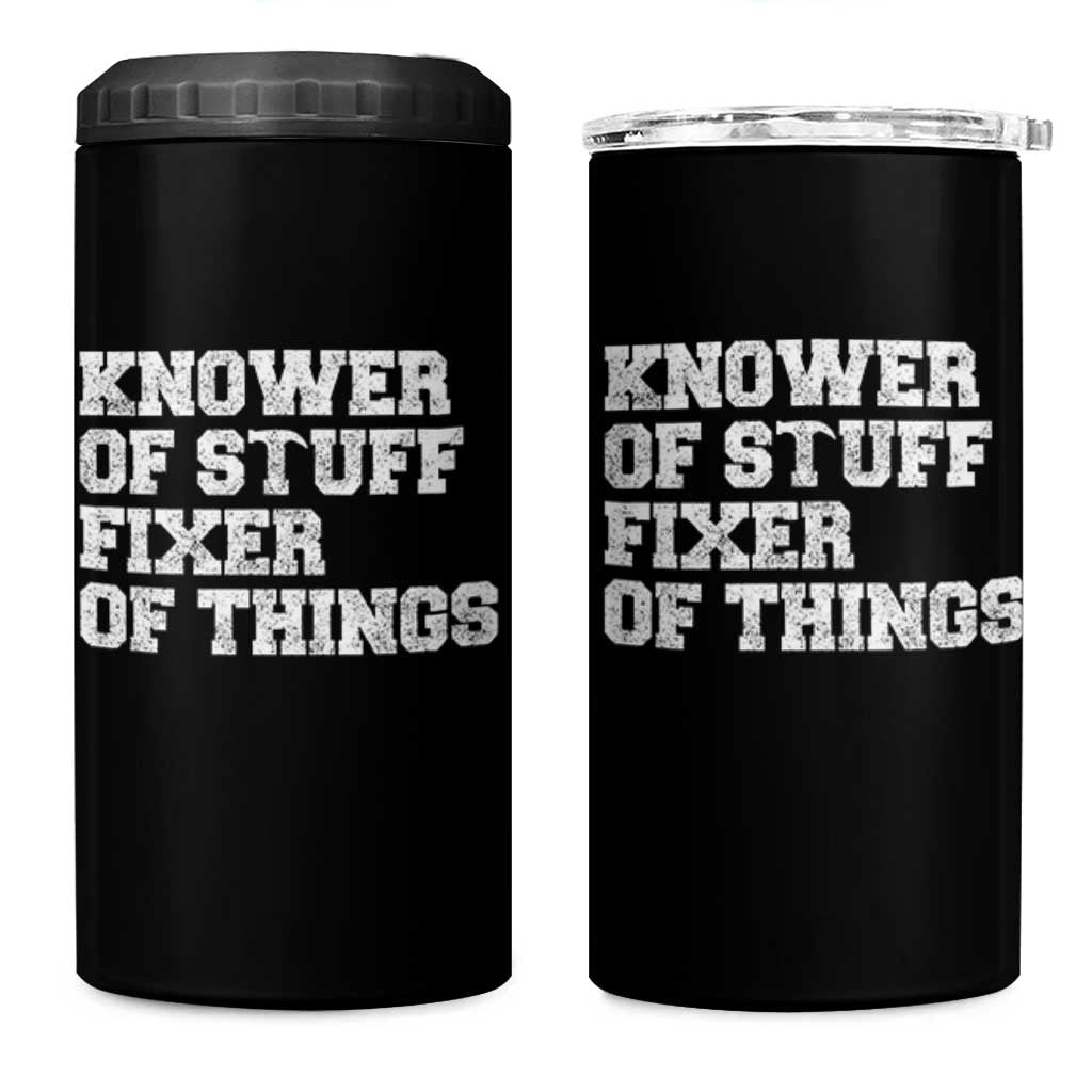 Funny Knower Of Stuff Fixer Of Things 4 in 1 Can Cooler Tumbler Mechanic Engineer Garage
