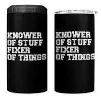 Funny Knower Of Stuff Fixer Of Things 4 in 1 Can Cooler Tumbler Mechanic Engineer Garage