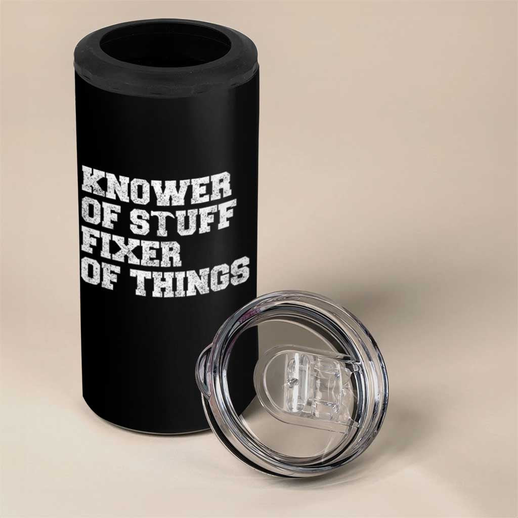 Funny Knower Of Stuff Fixer Of Things 4 in 1 Can Cooler Tumbler Mechanic Engineer Garage