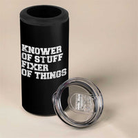 Funny Knower Of Stuff Fixer Of Things 4 in 1 Can Cooler Tumbler Mechanic Engineer Garage