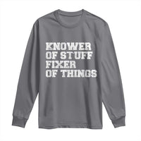 Funny Knower Of Stuff Fixer Of Things Long Sleeve Shirt Mechanic Engineer Garage