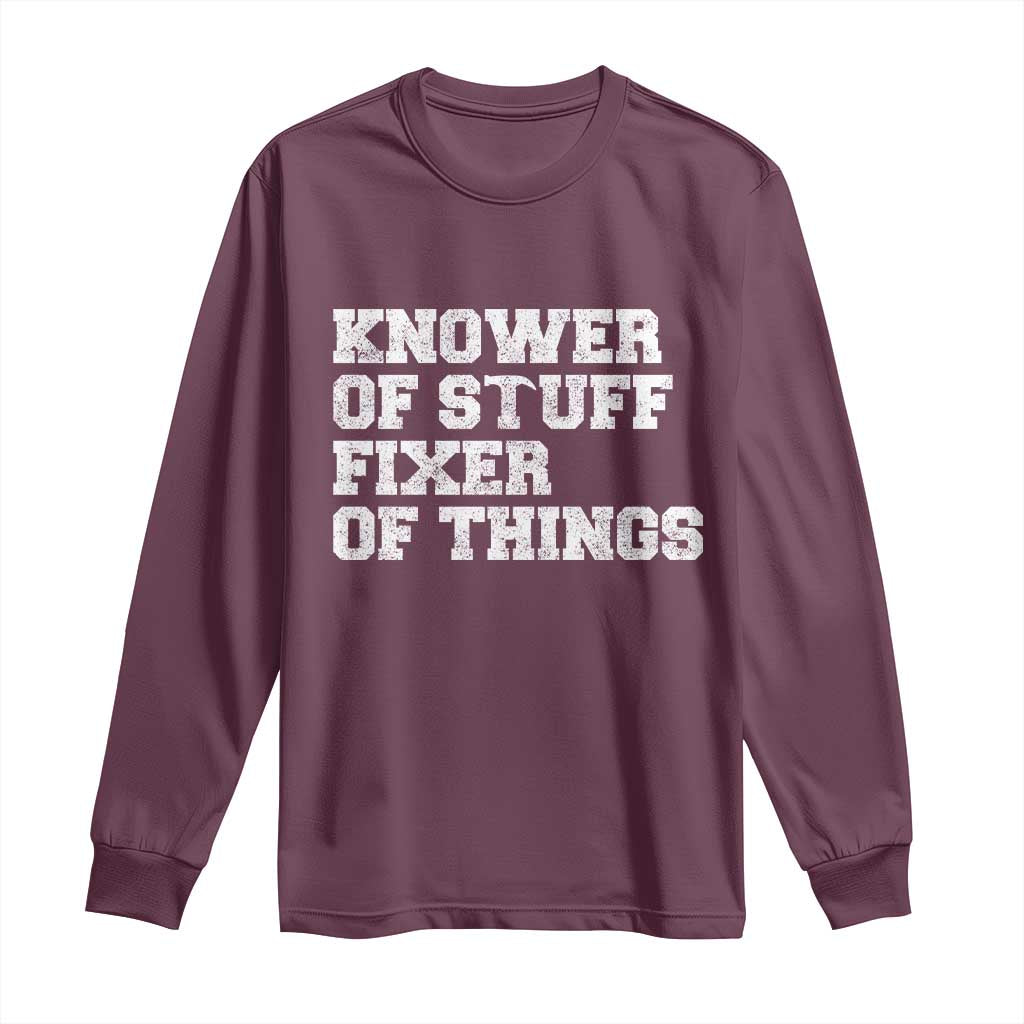Funny Knower Of Stuff Fixer Of Things Long Sleeve Shirt Mechanic Engineer Garage