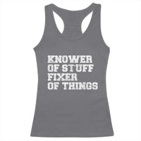 Funny Knower Of Stuff Fixer Of Things Racerback Tank Top Mechanic Engineer Garage