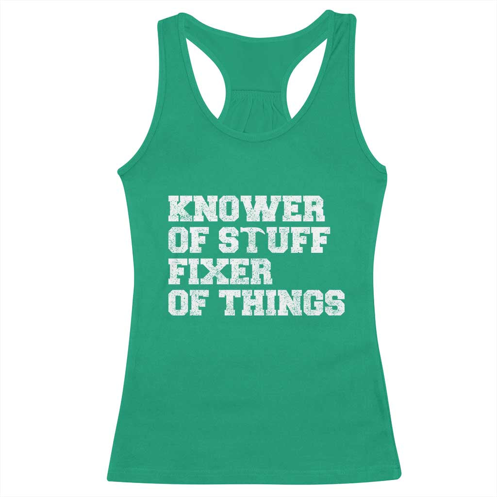 Funny Knower Of Stuff Fixer Of Things Racerback Tank Top Mechanic Engineer Garage