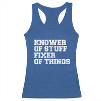 Funny Knower Of Stuff Fixer Of Things Racerback Tank Top Mechanic Engineer Garage