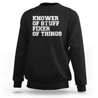 Funny Knower Of Stuff Fixer Of Things Sweatshirt Mechanic Engineer Garage