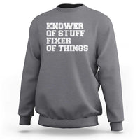 Funny Knower Of Stuff Fixer Of Things Sweatshirt Mechanic Engineer Garage