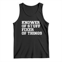 Funny Knower Of Stuff Fixer Of Things Tank Top Mechanic Engineer Garage