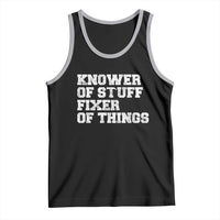 Funny Knower Of Stuff Fixer Of Things Tank Top Mechanic Engineer Garage