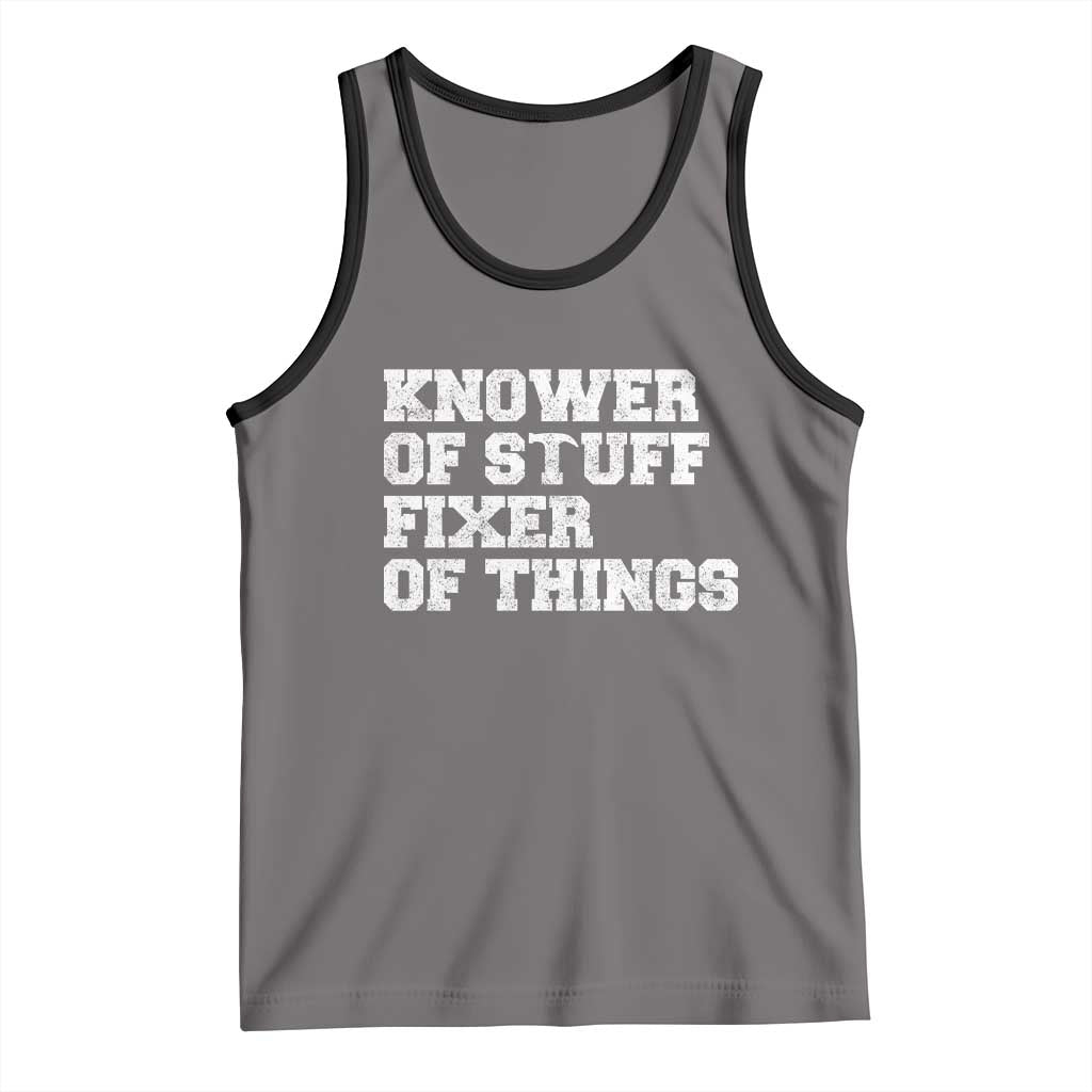 Funny Knower Of Stuff Fixer Of Things Tank Top Mechanic Engineer Garage