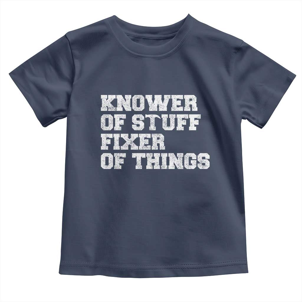 Funny Knower Of Stuff Fixer Of Things Toddler T Shirt Mechanic Engineer Garage