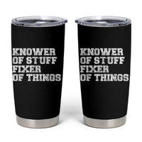Funny Knower Of Stuff Fixer Of Things Tumbler Cup Mechanic Engineer Garage