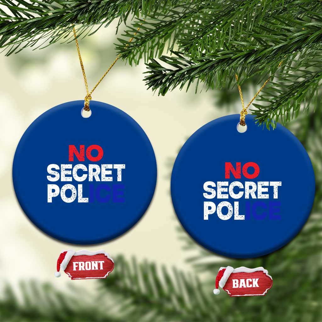 Subtle Abolish Ice Ceramic Ornament No Secret Police