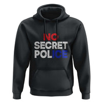 Subtle Abolish Ice Hoodie No Secret Police