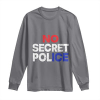 Subtle Abolish Ice Long Sleeve Shirt No Secret Police