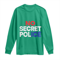 Subtle Abolish Ice Long Sleeve Shirt No Secret Police