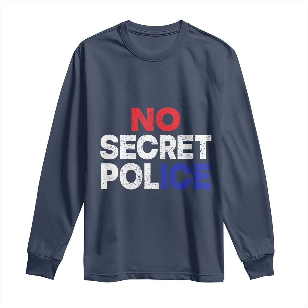 Subtle Abolish Ice Long Sleeve Shirt No Secret Police