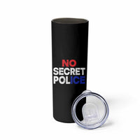 Subtle Abolish Ice Skinny Tumbler No Secret Police