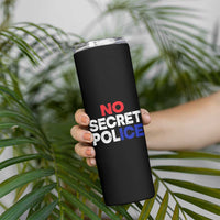 Subtle Abolish Ice Skinny Tumbler No Secret Police