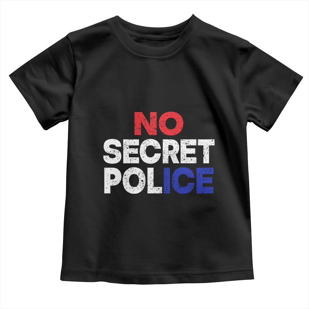 Subtle Abolish Ice Toddler T Shirt No Secret Police