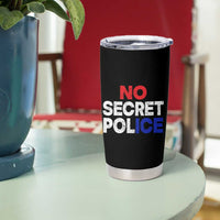 Subtle Abolish Ice Tumbler Cup No Secret Police