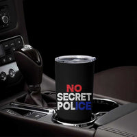 Subtle Abolish Ice Tumbler Cup No Secret Police